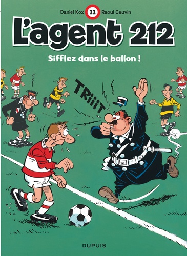 L'agent 212 Tome 11 : Sifflez dans le ballon !