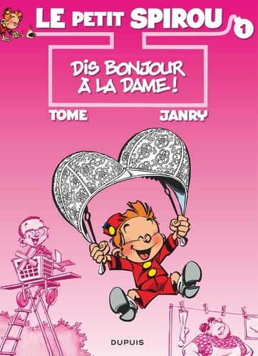 Le Petit Spirou Tome 1 : Dis bonjour à la dame