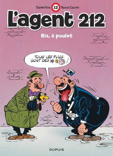 L'agent 212 Tome 12 : Ris, ô poulet !