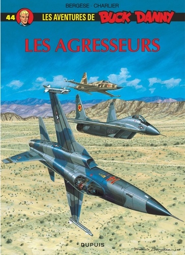 Les aventures de Buck Danny Tome 44 : Les agresseurs