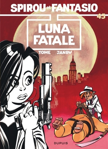 Spirou et Fantasio Tome 45 : Luna fatale