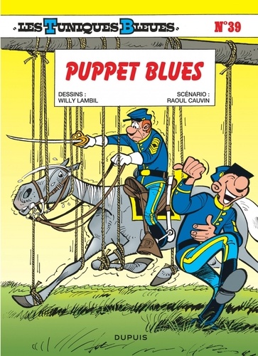 Les Tuniques Bleues Tome 39 : Puppet Blues