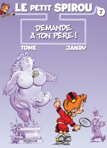 Le Petit Spirou Tome 7 : Demande à ton père