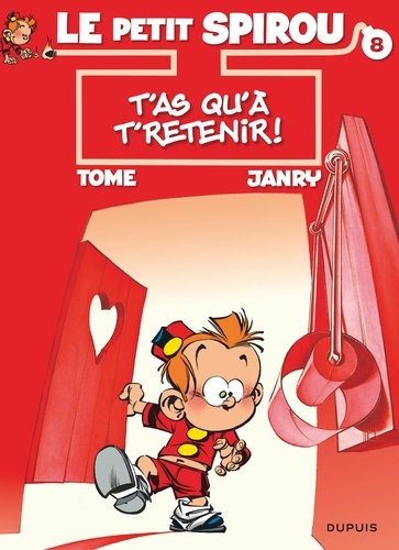 Le Petit Spirou Tome 8 : T'as qu'à te retenir !