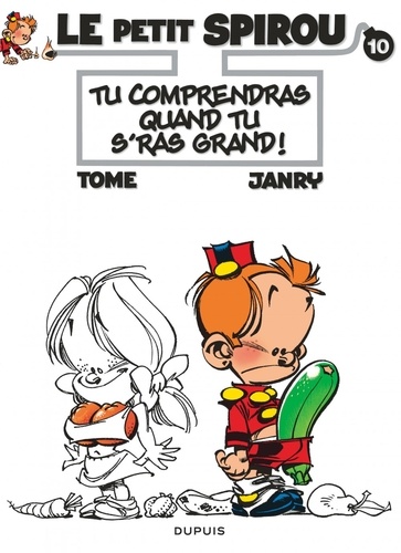 Le Petit Spirou Tome 10 : Tu comprendras quand tu s'ras grand