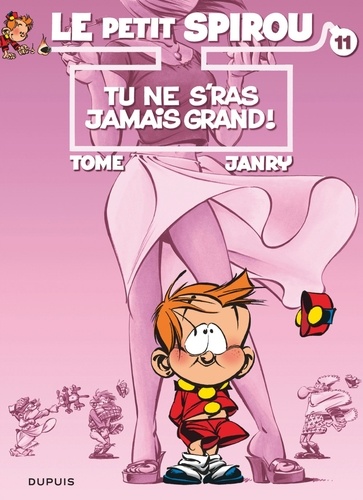 Le Petit Spirou Tome 11 : Tu ne s'ras jamais grand