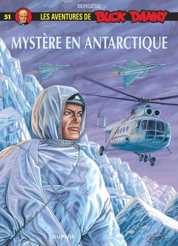 Les aventures de Buck Danny Tome 51 : Mystère en Antarctique