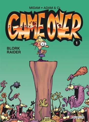 Game Over Tome 1 : Blork Raider