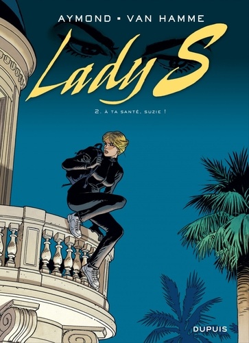 Lady S Tome 2 : A ta santé, Suzie !