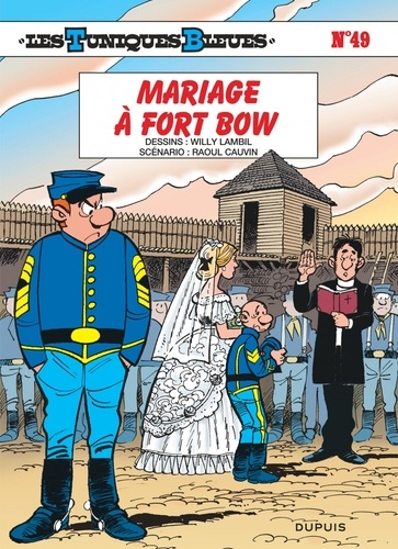 Les Tuniques Bleues Tome 49 : Mariage à Fort Bow