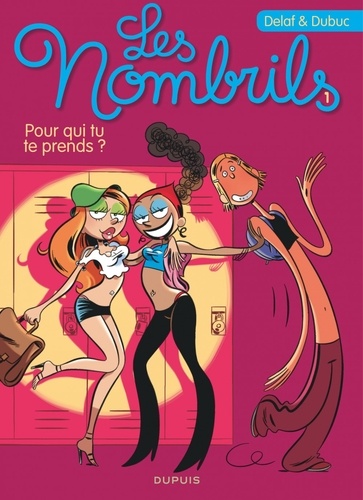 Les Nombrils Tome 1 : Pour qui tu te prends ?