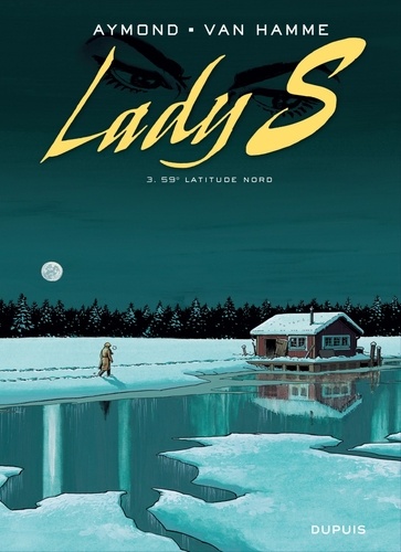 Lady S Tome 3 : 59° Latitude Nord