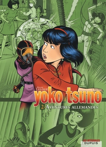 Yoko Tsuno l'Intégrale Tome 2 : Aventures allemandes