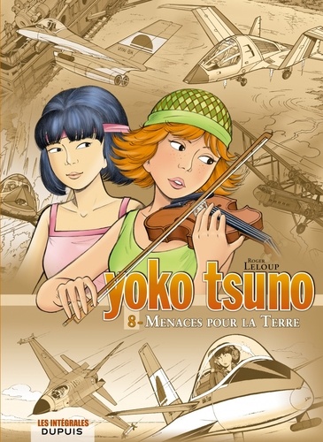 Yoko Tsuno l'Intégrale Tome 8 : Menaces pour la Terre