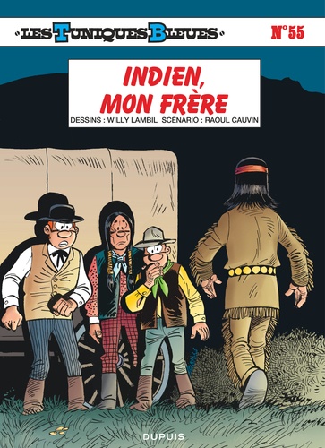 Les Tuniques Bleues Tome 55 : Indien, mon frère