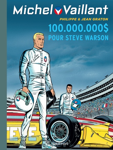 Michel Vaillant Tome 66 : 100 000 000 $ pour Steve Warson