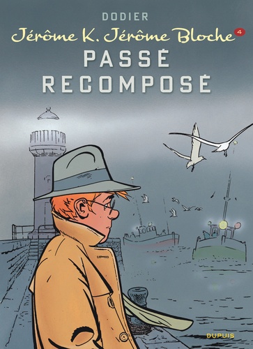 Jérôme K. Jérôme Bloche Tome 4 : Passé recomposé