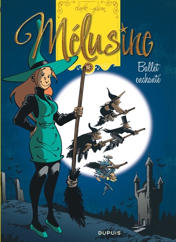 Mélusine Tome 16 : Ballet enchanté