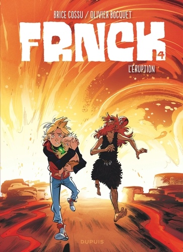 Frnck Tome 4 : L'éruption