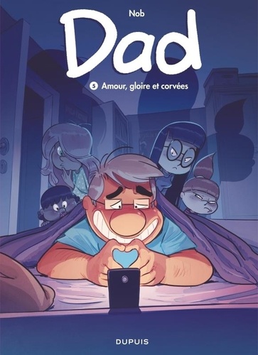 Dad Tome 5 : Amour, gloire et corvées