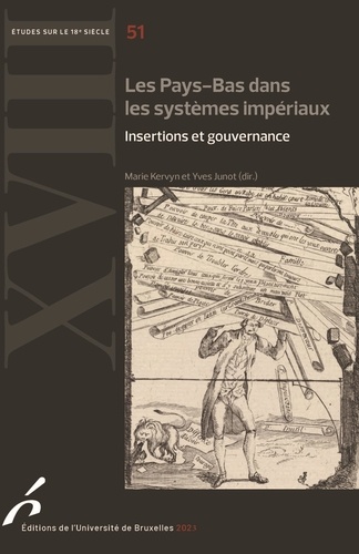 Les Pays-Bas dans les systèmes impériaux. Insertions et gouvernance