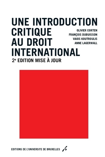 Une introduction critique au droit international. 2e édition actualisée