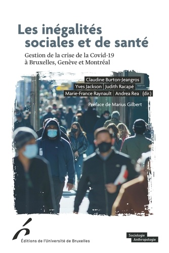 Les inégalités sociales et de santé. Gestion de la crise de la Covid-19 à Bruxelles, Genève et Montreal