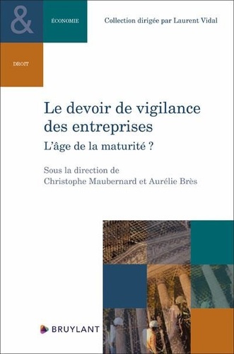 Le devoir de vigilance des entreprises. L'âge de la maturité ?