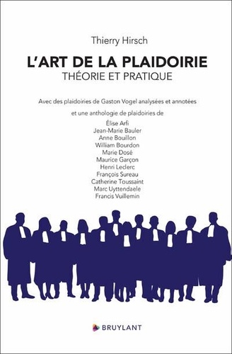 L'art de la plaidoirie. Théorie et pratique