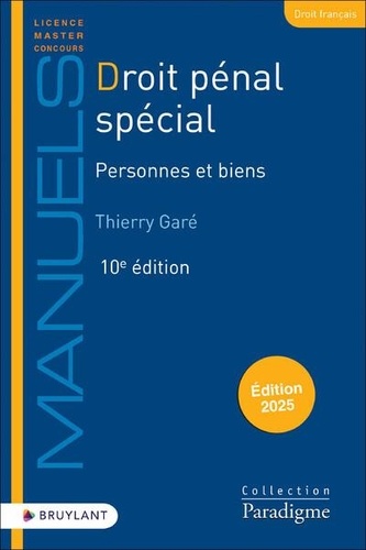 Droit pénal spécial. Personnes et biens, Edition 2025