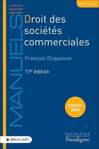 Droit des sociétés commerciales. Edition 2025