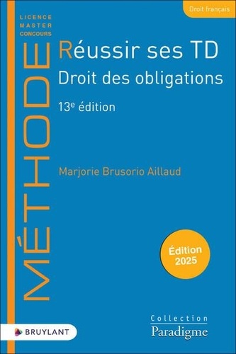 Réussir ses TD. Droit des obligations, Edition 2025