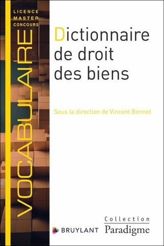 Dictionnaire de droit des biens. 1re édition