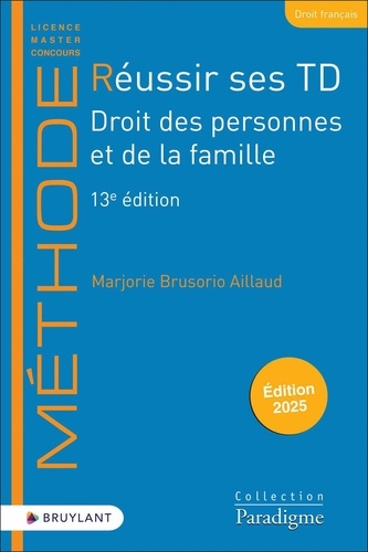 Réussir ses TD. Droit des personnes et de la famille, 13e édition