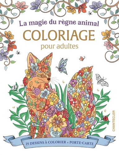 La magie du règne animal. Coloriage pour adultes. Avec 25 dessins à colorier et un porte-carte