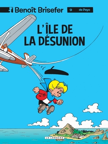 Benoît Brisefer Tome 9 : L'île de la désunion