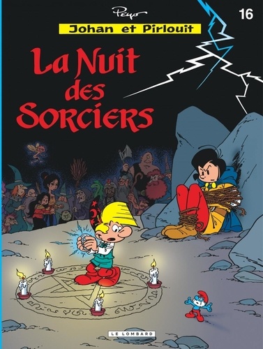 JOHAN ET PIRLOUIT TOME 16 : LA NUIT DES SORCIERS