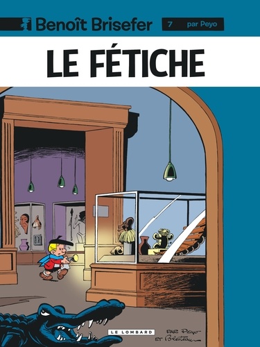 Benoît Brisefer Tome 7 : Le fétiche