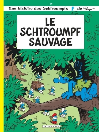 Les Schtroumpfs Tome 19 : Le Schtroumpf sauvage