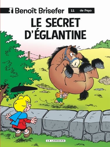 Benoît Brisefer Tome 11 : Le secret d'Eglantine