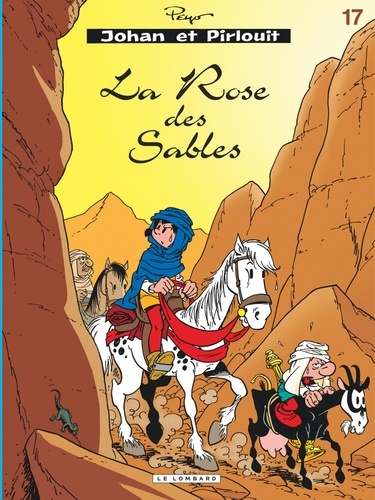 Johan et Pirlouit Tome 17 : La rose des sables