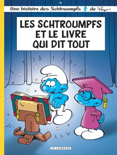 Les Schtroumpfs Tome 26 : Les Schtroumpfs et le livre qui dit tout