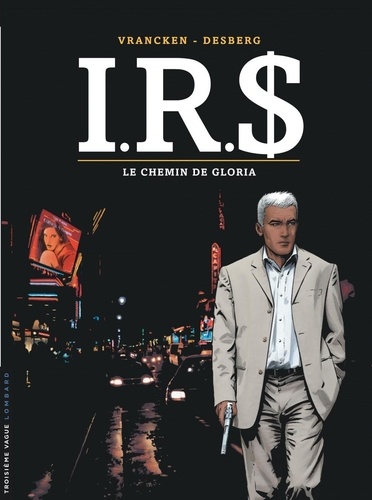 I.R.$ Tome 11 : Le chemin de Gloria