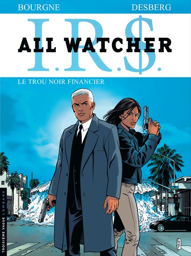 IRS All Watcher Tome 7 : Le trou noir financer