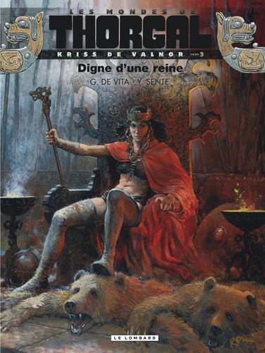 Les mondes de Thorgal : Kriss de Valnor Tome 3 : Digne d'une reine