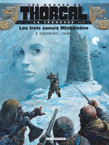 Les mondes de Thorgal : La jeunesse Tome 1 : Les trois soeurs Minkelsönn