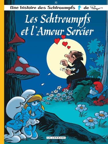 Les Schtroumpfs Tome 32 : Les Schtroumpfs et l'amour sorcier