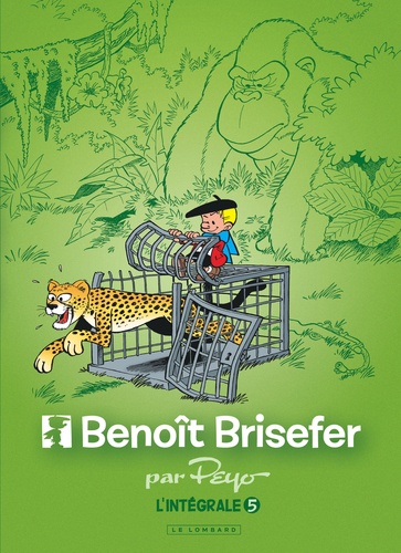 Benoît Brisefer L'intégrale Tome 5 : Benoît Brisfer et le colis mystérieux ; Le super-héros du mensonge ! ; C'est tout dans la tête ! ; Chocolats et coups fourrés ; John-John ; Sur les traces du gorille blanc