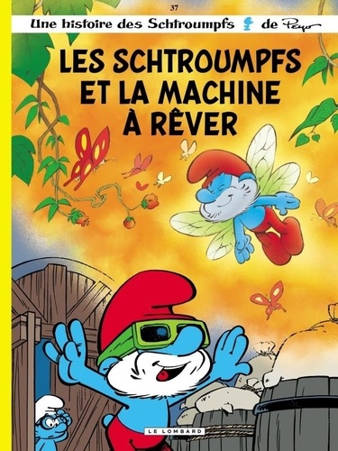 Les Schtroumpfs Tome 37 : Les Schtroumpfs et la machine à rêver