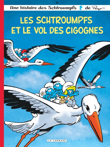 Les Schtroumpfs Tome 38 : Les Schtroumpfs et le vol des cigognes